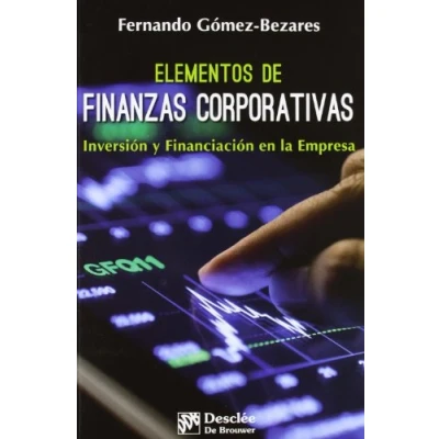 Imagen de Elementos de finanzas corporativas: Inversión y financiación en la empresa (Biblioteca Gestión)