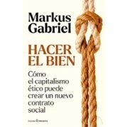 Imagen de Hacer El Bien Markus Gabriel (autor)