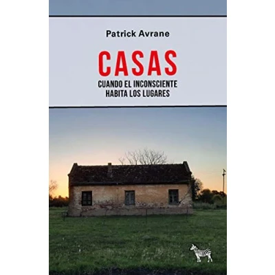 Imagen de Casas. Cuando El Inconsciente Habita En Los Lugares (FILOSOFIA MODERNA Y CONTEMPORANEA)