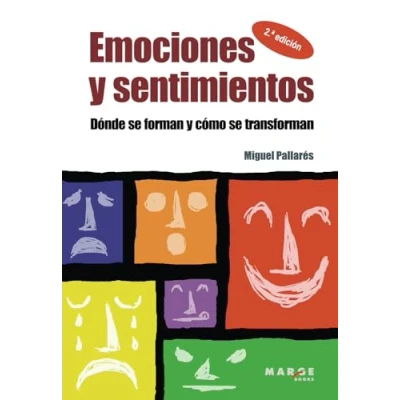 Imagen de Emociones y sentimientos: Dónde se forman cómo transforman: 0 (Crítica ensayo)