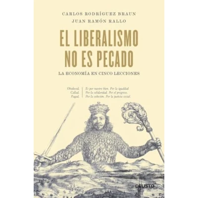Imagen de El liberalismo no es pecado: La economía en cinco lecciones (Deusto)