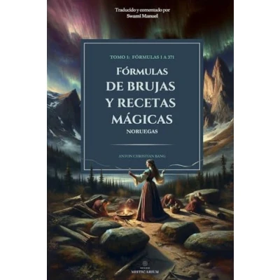 Imagen de FÓRMULAS DE BRUJAS Y RECETAS MÁGICAS TOMO I: 1 A 371 (FÓRMULAS NORUEGAS)