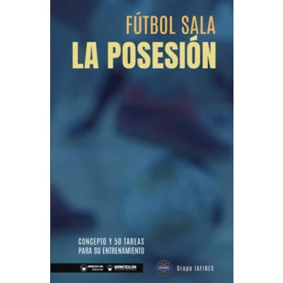 Imagen de Fútbol Sala la posesión: Concepto y 50 tareas para su entrenamiento