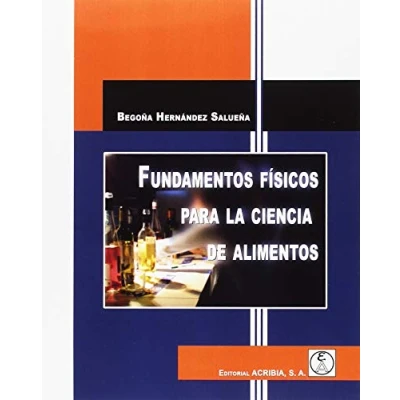 Imagen de Fundamentos físicos para la CIENCIA de los alimentos (FUNDAMENTOS ALIMENTOS)