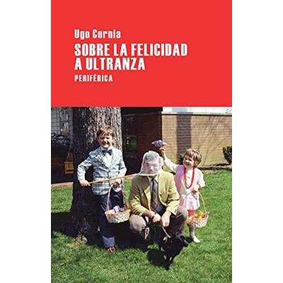 Imagen de Sobre La Felicidad A Ultranza 2ｦe: 16 (LARGO RECORRIDO)