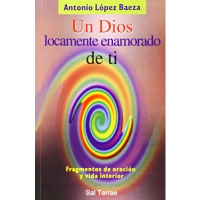 Imagen de Un Dios locamente enamorado: de ti: 118 (El Pozo Siquén)