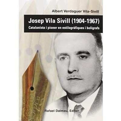 Imagen de Josep Vila Sivill (1904 1967): Catalanista i pioner en estilogràfiques bolígrafs (Al Guió del Temps)