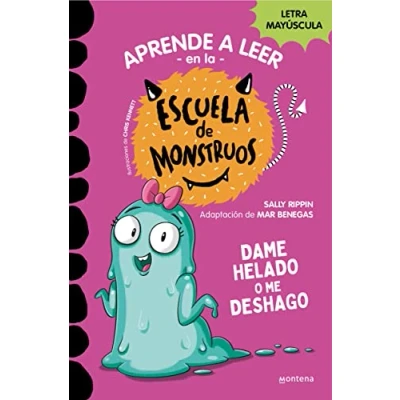 Imagen de Aprender a leer En la Escuela de Monstruos 10 Dame helado o me deshago: letra MAYÚSCULA (libros para niños partir 5 años) (Montena)