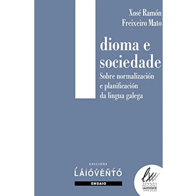 Imagen de Idioma e sociedade: Sobre normalización planificación da lingua galega: 387 (Ensaio)