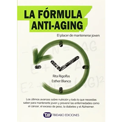 Imagen de La fórmula Anti Aging: El placer de mantenerse joven