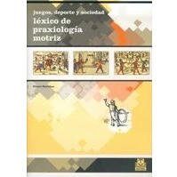 Imagen de Juegos Deporte Y Sociedad: Lexico De Praxiologia Motriz