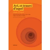 Imagen de Avi, et trauré d&#039;aquí!: Una promesa per evitar que ningú caigui mai més en l?oblit (FORA DE COL·LECCIO)