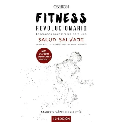 Imagen de Fitness revolucionario. Lecciones ancestrales para una salud salvaje (Libros singulares)