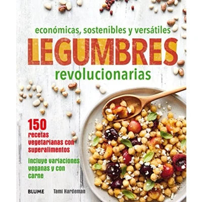 Imagen de Legumbres revolucionarias: económicas, sostenibles y versátiles (SIN COLECCION)