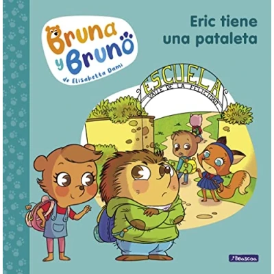 Imagen de Bruna y Bruno 4 Eric tiene Una pataleta: historia de la autora Geronimo Stilton (Emociones, valores hábitos)