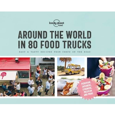 Imagen de Lonely Planet Around The World In 80 Food Trucks 1 2019