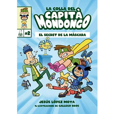 Imagen de la colla del Capità Mondongo 2: El secret de màscara (INFANTIL)