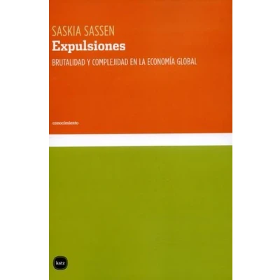 Imagen de Expulsiones: Brutalidad y complejidad en la economía global (CONOCIMIENTO)