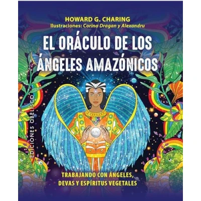 Imagen de El oráculo de los ángeles amazónicos: Trabajando con ángeles, devas y espíritus vegetales (Cartomancia tarot)
