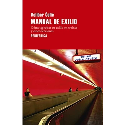 Imagen de Manual de exilio: Cómo aprobar su exilio en treinta y cinco leccione: 111 (LARGO RECORRIDO)