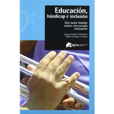 Imagen de Educación, hándicap e inclusión: una lucha familiar contra escuela excluyente (Recursos Octaedro Andalucía)