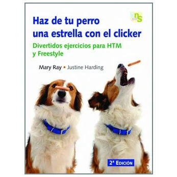 Imagen de Haz de tu perro una estrella con el clicker: Divertidos ejercicios para HTM y Freestyle (SIN COLECCION)