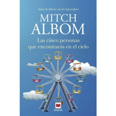 Imagen de Las cinco personas que encontrarás en el cielo: Una conmovedora historia del autor de Martes con mi viejo profesor (Mitch Albom)