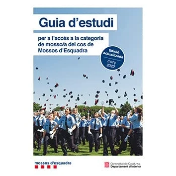 Imagen de Guia d&#039;estudi per a l&#039;accés la categoria de mosso/a del cos Mossos d&#039;Esquadra: Edició actualitzada març 2022