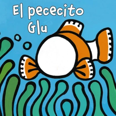 Imagen de El pececito Glu (Castellano A PARTIR DE 0 AÑOS MANIPULATIVOS (LIBROS PARA TOCAR Y JUGAR), POP UPS Librodedos)