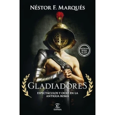 Imagen de Gladiadores: Espectáculos y ocio en la Antigua Roma (NO FICCIÓN)