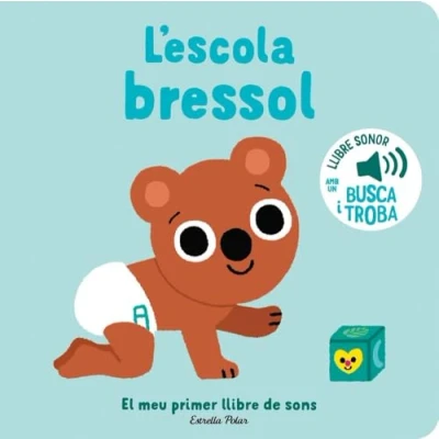 Imagen de L&#039;escola bressol. El meu primer llibre de sons (Llibres sons)