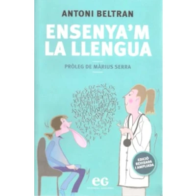 Imagen de ENSENYA&#039;M LA LLENGUA: VOCABULARI I LLENGUATGE POPULAR AL VOLTANT DE SALUT, LES MALALTIES ELS REMEIS