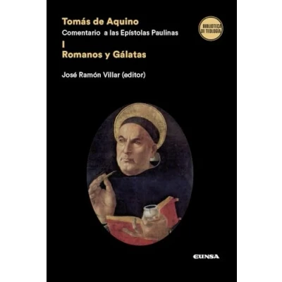Imagen de Tomás de Aquino. Comentario a las Epístolas Paulinas I: Romanos y Gálatas (Biblioteca Teología)