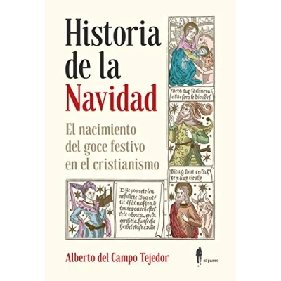 Imagen de Historia de la Navidad: el nacimiento del goce festivo en cristianismo: 15 (MEMORIA)