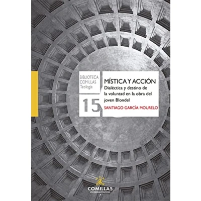 Imagen de Mística Y Acción. Dialéctica Destino De La Voluntad En Obra Del J
