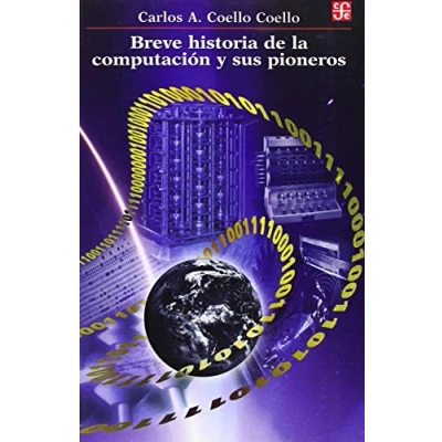 Imagen de Breve Historia De La Computacion Y Sus Pioneros (Ciencia Tecnologia (fce))