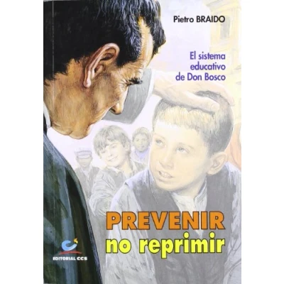 Imagen de Prevenir, No Reprimir 2ª Edición: El sistema educativo de Don Bosco: 22