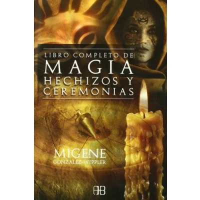 Imagen de El libro completo de magia, hechizos y ceremonias (SIN COLECCION)