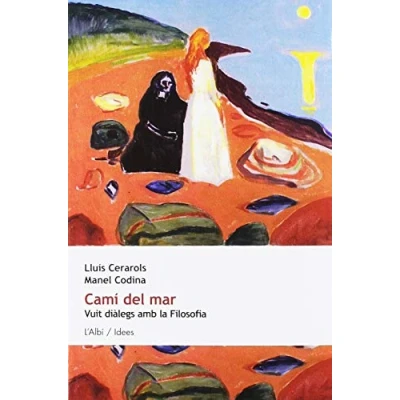 Imagen de Camí Del Mar. Vuit Diàlegs Amb La Filosofia (IDEES)