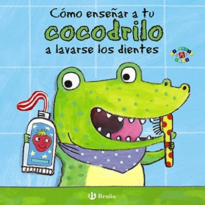 Imagen de Cómo enseñar A tu cocodrilo lavarse los dientes (Castellano PARTIR DE 0 AÑOS PROYECTO 3 Libros para desarrollar el lenguaje)