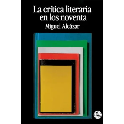 Imagen de La crítica literaria en los noventa: 36 (LIBROS DEL APUNTADOR)