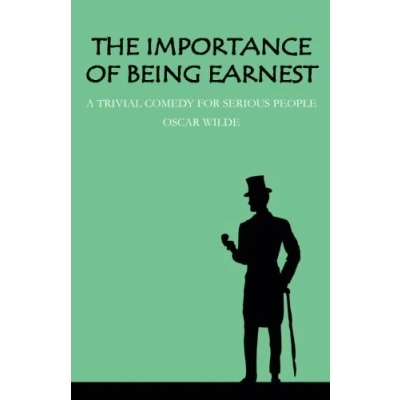Imagen de The Importance Of Being Earnest: A Trivial Comedy For Serious People (