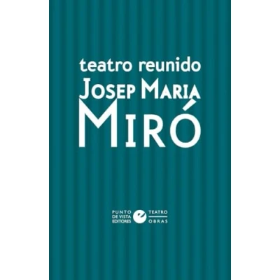 Imagen de Teatro reunido de Josep Maria Miró (ÓmnibusTeatro)