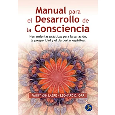 Imagen de Manual para el Desarrollo De la Consciencia: Herramientas prácticas sanación, prosperidad y despertar espiritual (Renacimiento relaciones)