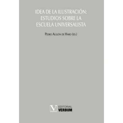Imagen de Idea de la Ilustración: Estudios sobre Escuela Universalista: 1 (Verbum Mayor)