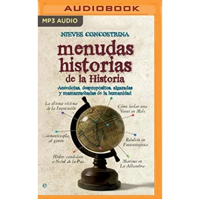 Imagen de Menudas Historias de la Historia: Anécdotas, Despropósitos, algaradas y Mamarrachadas Humanidad: despropositos, ... Nonsense, Tattered and Spoiled Humanity