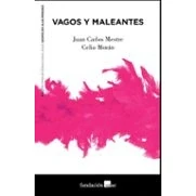 Imagen de Vagos y maleantes (PREMIOS CERTAMEN TEATRAL VISIBLE)