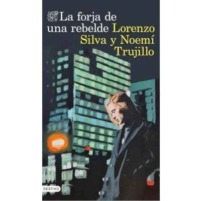 Imagen de La Forja De Una Rebelde Lorenzo Silva