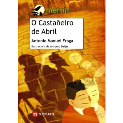 Imagen de O Castañeiro De Abril (INFANTIL E XUVENIL MERLÍN 11 anos en diante)