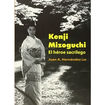 Imagen de Kenji Mizoguchi. El héroe sacrílego (Directores de cine)
